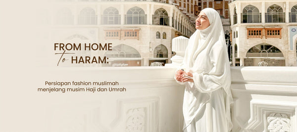 From Home to Haram: Persiapan Fashion Muslimah Menjelang Musim Haji dan Umroh